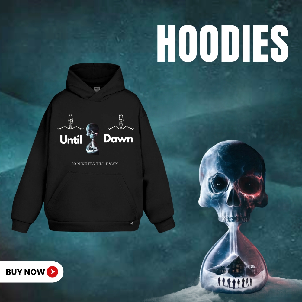 Until Dawn Hoodies - Until Dawn Merch