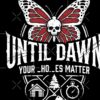 flat750x075f pad750x1000f8f8f8.u2 17 - Until Dawn Merch
