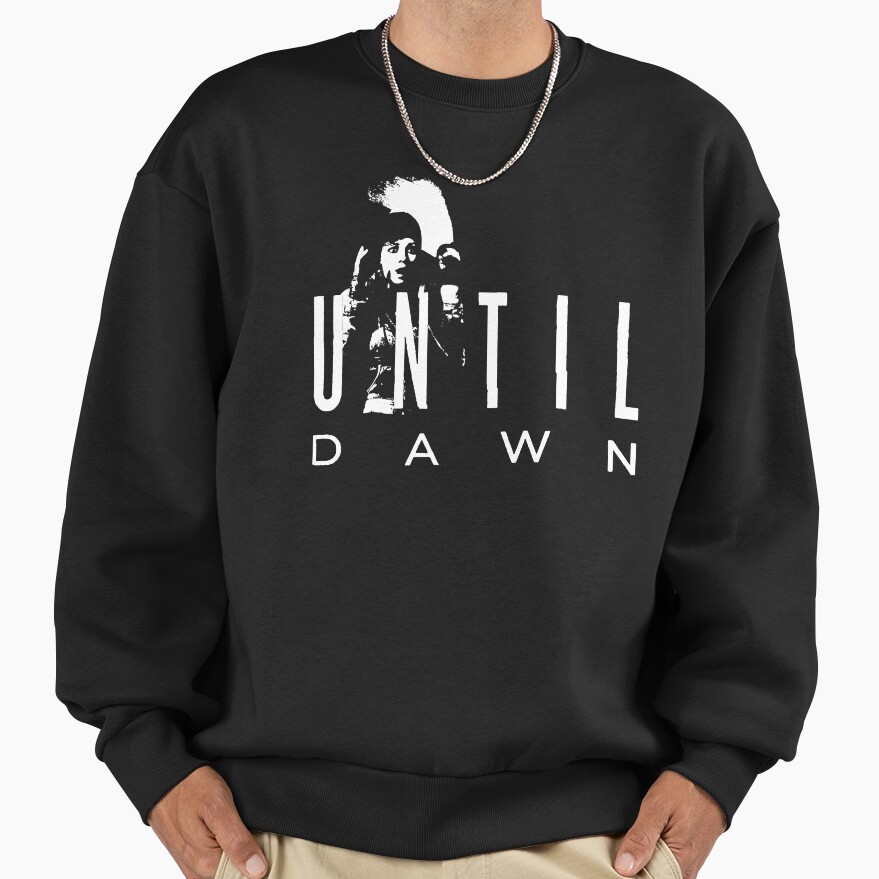 Until Dawn Advertising Vintage Design Sweatshirt